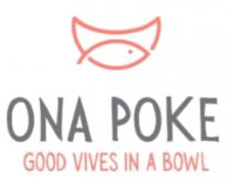 ONA POKE GOOD VIVES IN A BOWL