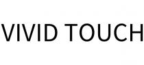 VIVID TOUCH