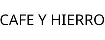 CAFE Y HIERRO