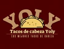YOLY TACOS DE CABEZA YOLY LOS MEJORES TACOS DE CABEZA
