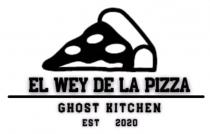 EL WEY DE LA PIZZA GHOST KITCHEN EST 2020