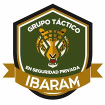IBARAM GRUPO TACTICO EN SEGURIDAD PRIVADA