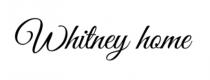 WHITNEY HOME
