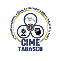 LA INGENIERÍA MECÁNICA; ELÉCTRICA Y ELECTRÓNICA PARA EL PROGRESO DE MÉXICO CIME TABASCO