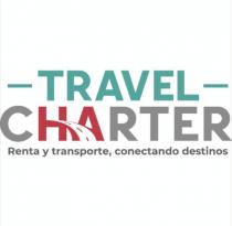 TRAVEL CHARTER RENTA Y TRANSPORTE; CONECTANDO DESTINOS