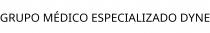 GRUPO MÉDICO ESPECIALIZADO DYNE