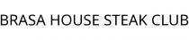 BRASA HOUSE STEAK CLUB