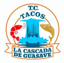 T.C. TACOS LA CASCADA DE GUASAVE