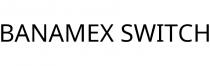 BANAMEX SWITCH