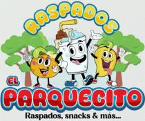 RASPADOS EL PARQUECITO RASPADOS SNACKS & MAS