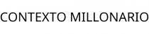 CONTEXTO MILLONARIO