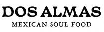 DOS ALMAS MEXICAN SOUL FOOD