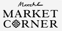 MOXCHÉ MARKET CORNER