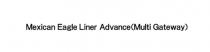 MEXICAN EAGLE LINER ADVANCE(MULTI GATEWAY)