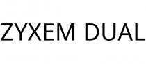 ZYXEM DUAL