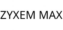 ZYXEM MAX