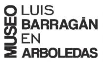 MUSEO LUIS BARRAGAN EN ARBOLEDAS