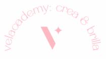 VELACADEMY; CREA & BRILLA