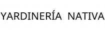 YARDINERÍA;NATIVA