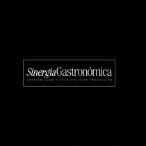 SINERGIA GASTRONÓMICA CONFIABILIDAD Y EXCELENCIA EN PRODUCCION