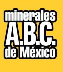MINERALES A.B.C. DE MEXICO