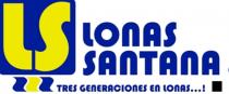 LS LONAS SANTANA TRES GENERACIONES EN LONAS..