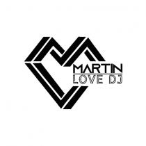 MARTIN LOVE DJ