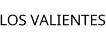 LOS VALIENTES