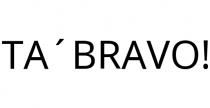 TA´BRAVO!