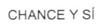 CHANCE Y SÍ