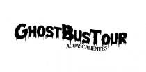 GHOSTBUSTOUR AGUASCALIENTES