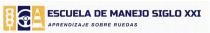 ESCUELA DE MANEJO SIGLO XXI APRENDIZAJE SOBRE RUEDA