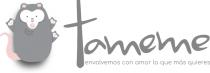 TAMEME; ENVOLVEMOS CON AMOR LO QUE MÁS QUIERES