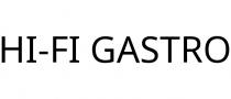 HI-FI GASTRO