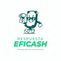 RESPUESTA EFICASH SIEMPRE EFECTIVO SIEMPRE EFICAZ