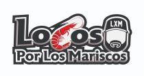 LOCOS POR LOS MARISCOS LXM