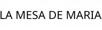 LA MESA DE MARIA