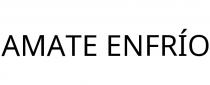 AMATE ENFRÍO