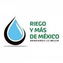 RIEGO Y MAS DE MEXICO BRINDANDO LO MEJOR