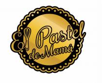 EL PASTEL DE;MAMÁ