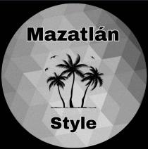 MAZATLAN STYLE