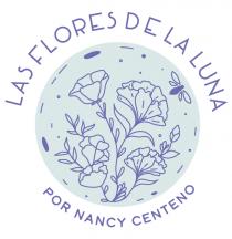 LAS FLORES DE LA LUNA. POR NANCY CENTENO