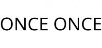 ONCE ONCE