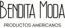BENDITA MODA; PRODUCTOS AMERICANOS