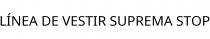 LÍNEA DE VESTIR SUPREMA STOP