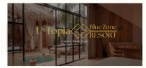 U-TOPIA BLUE ZONE RESORT