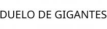 DUELO DE GIGANTES