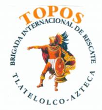 TOPOS. BRIGADA INTERNACIONAL DE RESCATE TLATELOLCO - AZTECA