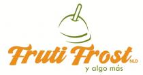 FRUTI FROST NLD Y ALGO MAS