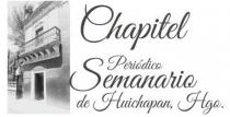 CHAPITEL PERIÓDICO SEMANARIO DE HUICHAPAN; HGO